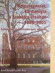 Belgyógyászat, kardiológia a Szabolcs utcában 1889-2005