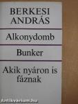 Alkonydomb/Bunker/Akik nyáron is fáznak