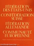 Fédération des Etats-Unis, Confédération suisse, Fédération allemande, Communauté européenne