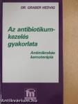 Az antibiotikumkezelés gyakorlata