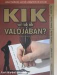 Kik voltak ők valójában?