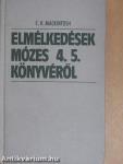 Elmélkedések Mózes 4. 5. könyvéről