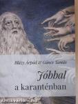 Jóbbal a karanténban