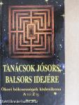 Tanácsok jósors, balsors idejére