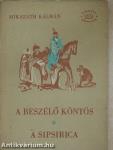 A beszélő köntös/A sipsirica