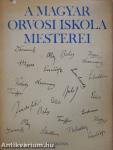 A magyar orvosi iskola mesterei