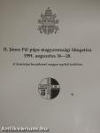 II. János Pál pápa magyarországi látogatása 1991. augusztus 16-20.