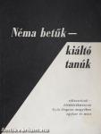 Néma betűk-kiáltó tanúk