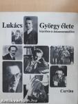 Lukács György élete képekben és dokumentumokban