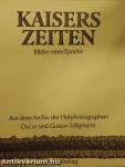 Kaisers Zeiten