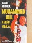 Muhammad Ali, a világ királya