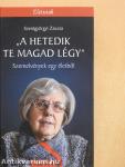 "A hetedik te magad légy!" (dedikált példány)