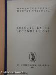 Kossuth Lajos, legendák hőse
