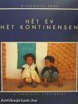 Hét év hét kontinensen