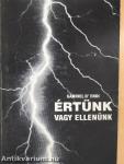 Értünk vagy Ellenünk