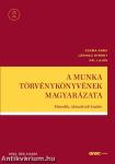 A Munka Törvénykönyvének magyarázata - Második, aktualizált kiadás (2023. őszi kiadás)