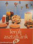 Terülj asztalkánk