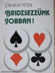 Bridzsezzünk jobban!