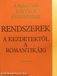 Rendszerek a kezdetektől a romantikáig/Irányok: romantika, népiesség, pozitivizmus I-III.