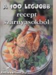 A 100 legjobb recept szárnyasokból
