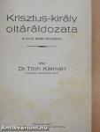 Krisztus-király oltáráldozata a hívő lélek tükrében