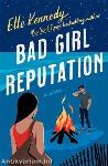 BAD GIRL REPUTATION