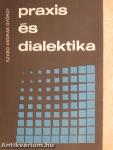 Praxis és dialektika
