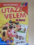 Utazz velem - A farm