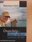 Önarckép - álarc nélkül 1967-2007