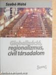 Globalizáció, regionalizmus, civil társadalom
