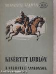 Kísértet Lublón/A szelistyei asszonyok