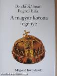 A magyar korona regénye