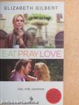 Eat, pray, love/Ízek, imák, szerelmek