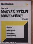 Magyar nyelvi munkafüzet IV.