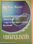 Állandósuló költségvetési "fekete lyuk" (?) - vagy az Európai Unióhoz illeszkedő vidékfejlesztés