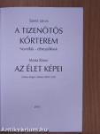 A tizenötös kórterem/Az élet képei