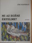 Mi az Egész értelme?