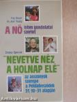 A nő - Isten gondolatai szerint/"Nevetve néz a holnap elé"