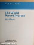 The World Past to Present - Workbook