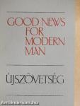 Good News for Modern Man/Újszövetség