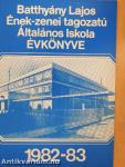 Batthyány Lajos Ének-Zenei Tagozatú Általános Iskola Évkönyve 1982-83