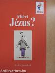 Miért Jézus?