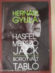 Hasfelmetsző Jack/Borotvált tabló