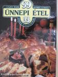 99 ünnepi étel 33 színes ételfotóval