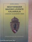 Negyvenezer magyar levente kálváriája a második világháború végén