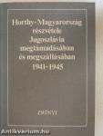 Horthy-Magyarország részvétele Jugoszlávia megtámadásában és megszállásában