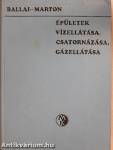 Épületek vízellátása, csatornázása, gázellátása