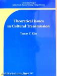 Theoretical Issues in Cultural Transmission