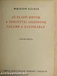 Az eladó birtok/A szelistyei asszonyok/Galamb a kalitkában