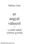 az angyal válaszol - a szülők nélkül született gyermek